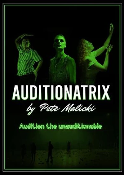 Auditionatrix: Audition the Unauditionable