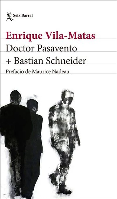 Doctor Pasavento + Bastian Schneider: Prefacio de Maurice Nadeau