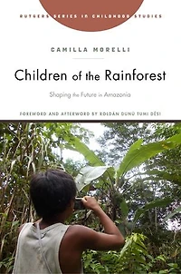 Children of the Rainforest: Shaping Future Amazonia