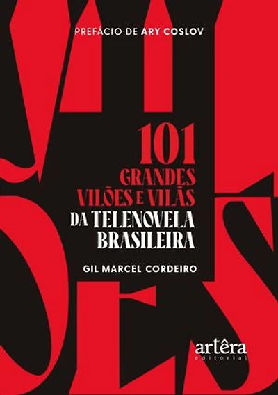 101 Grandes Vilões e Vilãs da Telenovela Brasileira