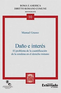 Daño e interés: El problema de la cuantificación de la condena en el derecho romano