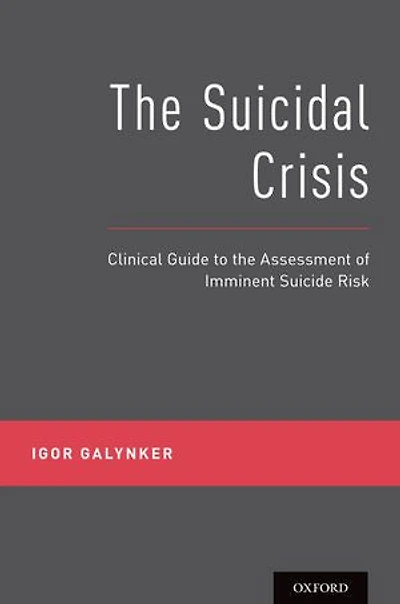 the Suicidal Crisis: Clinical Guide to Assessment of Imminent Suicide Risk