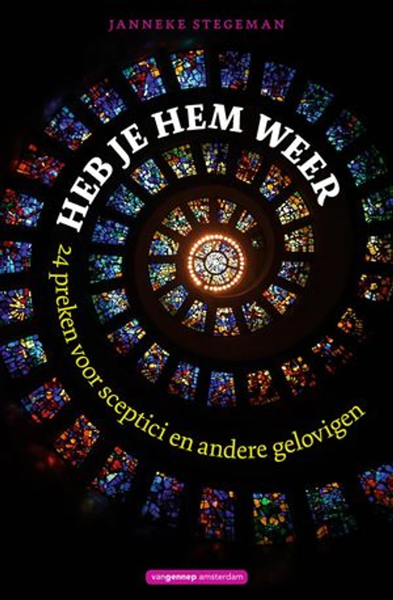 Heb je hem weer: 24 preken voor sceptici en andere gelovigen