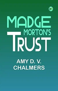 Madge Morton's Trust