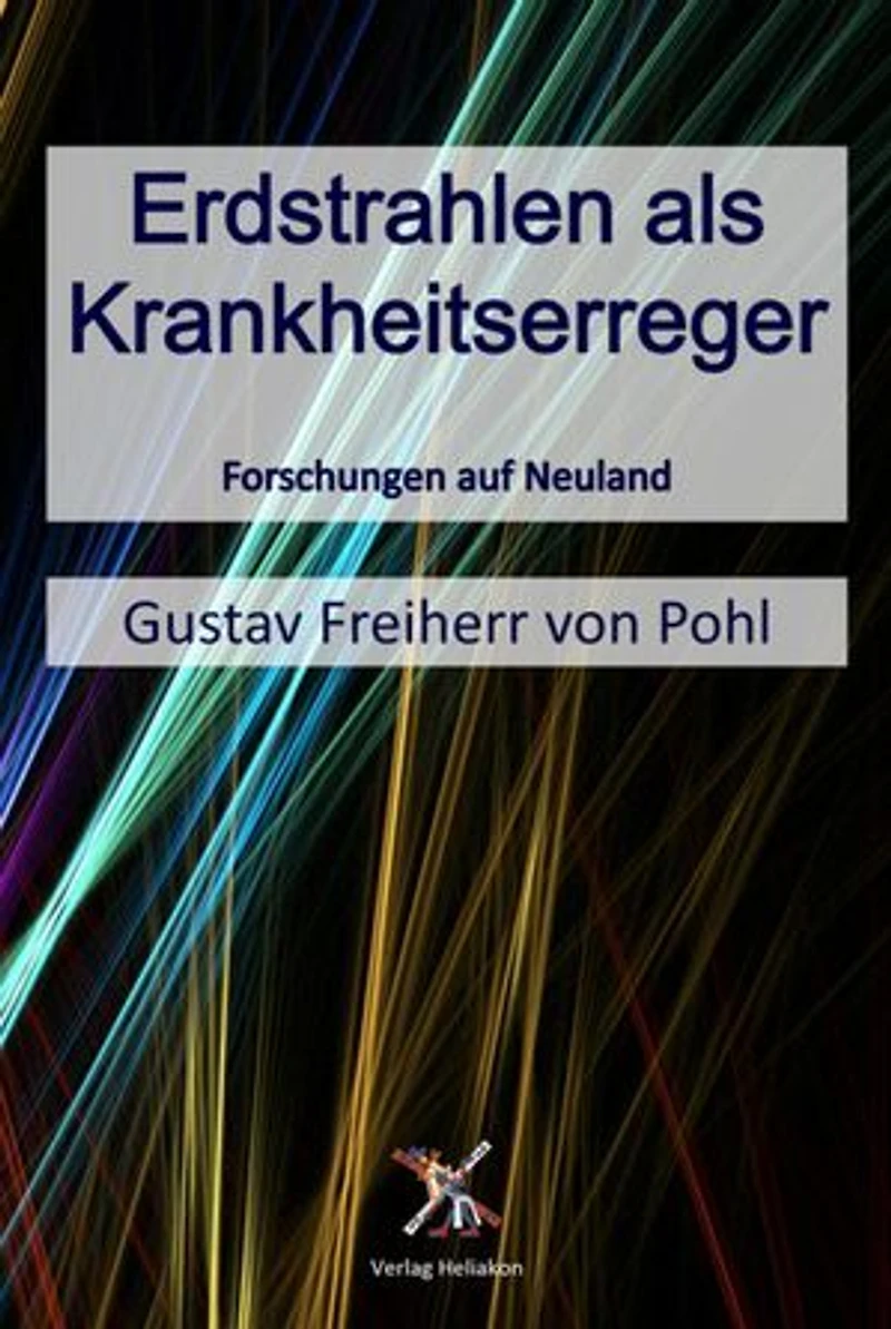 Erdstrahlen als Krankheitserreger: Forschungen auf Neuland