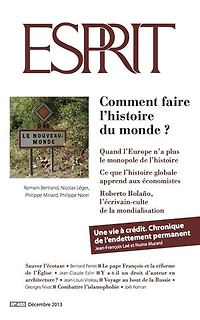Esprit décembre 2013 - Comment faire l'histoire du monde ?