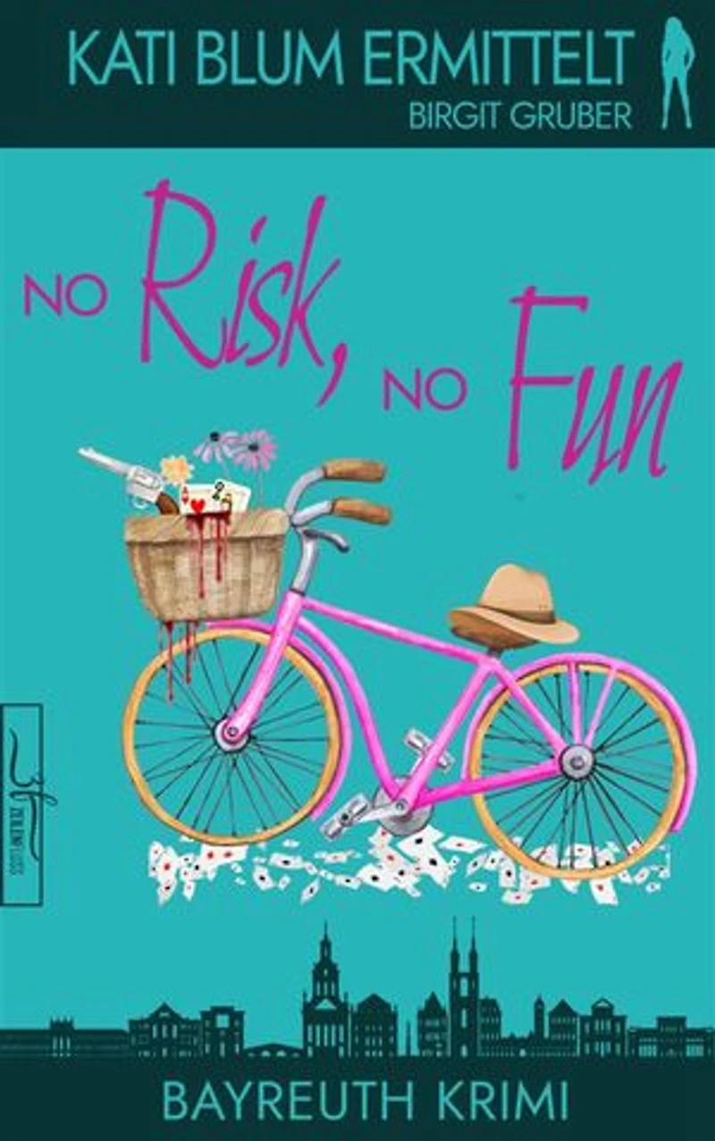 No Risk, No Fun: Ein humorvoller Cosy-Krimi aus der Erfolgsreihe „Kati Blum ermittelt“