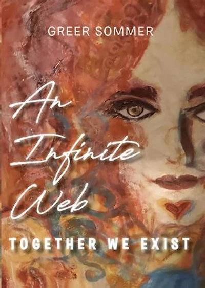 An Infinite Web: Together We Exist