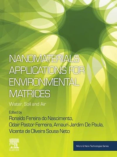 Nanomaterials Applications for Environmental Matrices: Water, Soil and Air