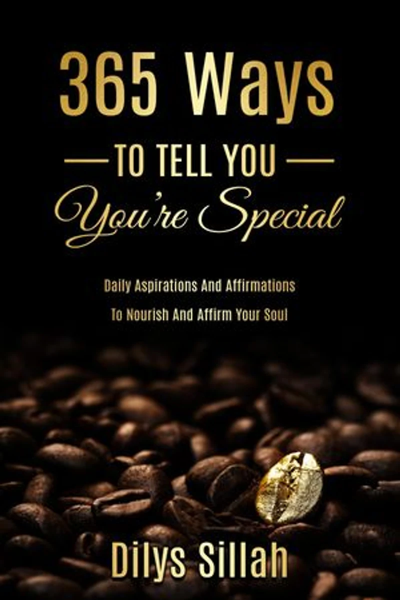 365 Ways To Tell You You're Special: Daily Aspirations and Affirmations to Nourish and Affirm Your Soul