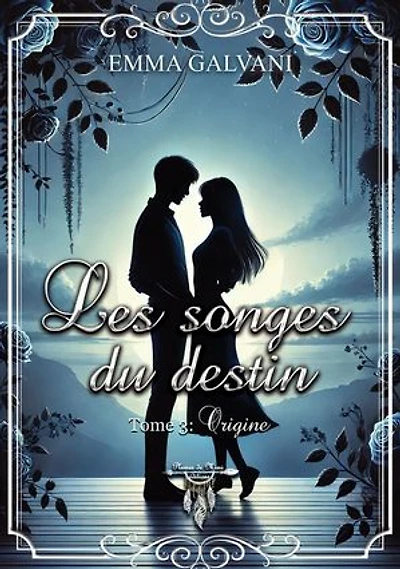 Les songes du destin: Tome 3 : Origine