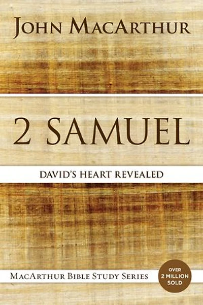 2 Samuel: David's Heart Revealed