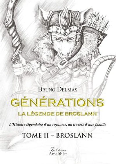 Générations - La légende de Broslann, tome II : Broslann