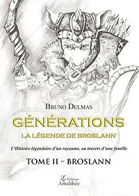 Générations - La légende de Broslann, tome II : Broslann