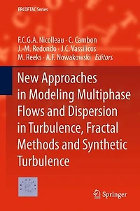 New Approaches Modeling Multiphase Flows and Dispersion Turbulence, Fractal Methods Synthetic Turbulence