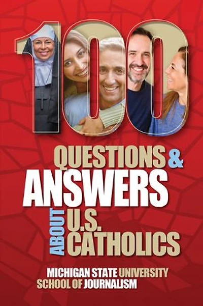 100 Questions and Answers About U.S. Catholics: Pope Francis, his Legacy and the Transition to Pope Leo XIV