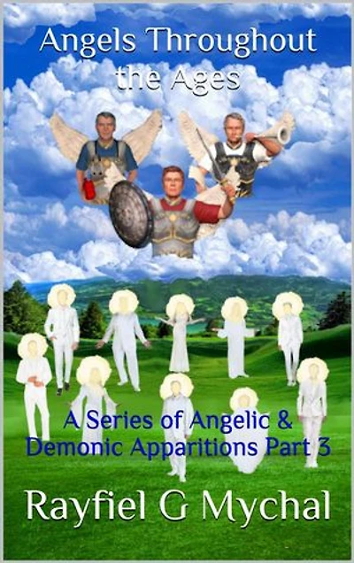 Angels Throughout the Ages: A Series of Angelic & Demonic Apparitions Part 2