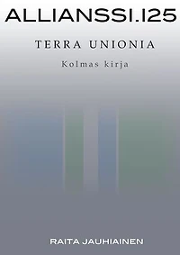 Allianssi.125: Terra Unionia: Kolmas kirja