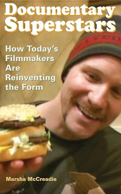 Documentary Superstars: How Today's Filmmakers Are Reinventing The Form