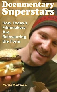 Documentary Superstars: How Today's Filmmakers Are Reinventing The Form