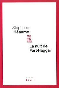 La nuit de Fort-Haggar