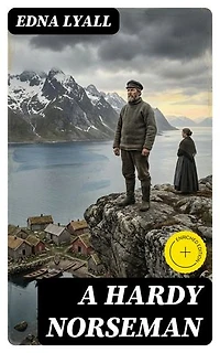 A Hardy Norseman: Enriched edition.