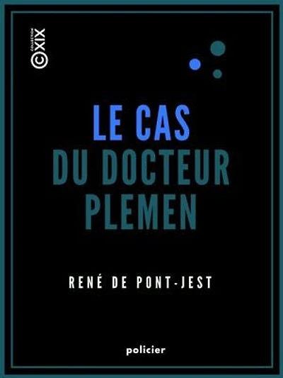 Le Cas du docteur Plemen: Mémoires d'un détective