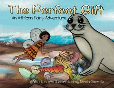 The Perfect Gift- An African Fairy Adventure