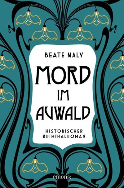 Mord im Auwald: Leidenschaft, Lügen und ein Mordfall in der Wiener Riviera – Historischer Kriminalroman