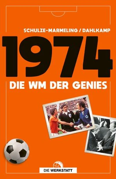 1974: Die WM der Genies