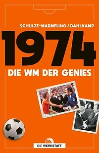1974: Die WM der Genies