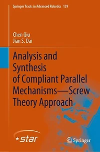 Analysis and Synthesis of Compliant Parallel Mechanisms-Screw Theory Approach