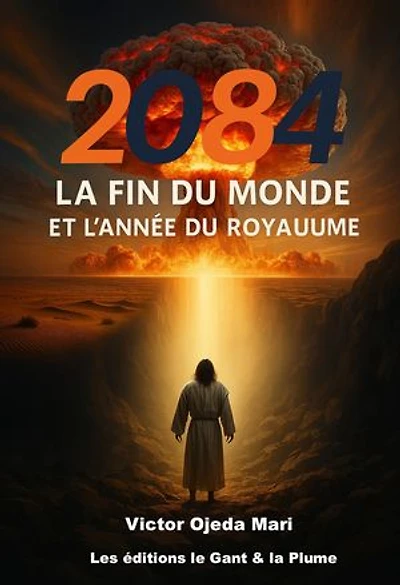 2084 – La fin du Monde et l’année du Royaume