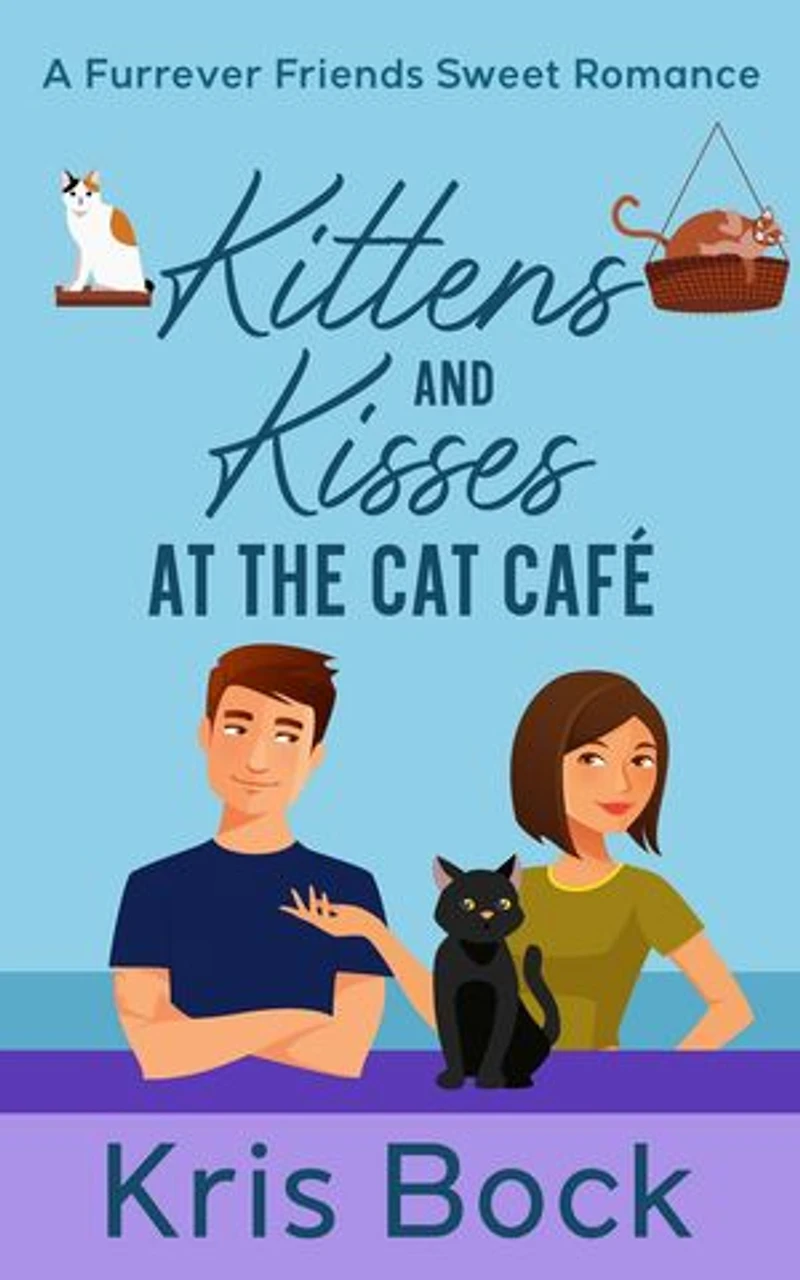 Kittens and Kisses at the Cat Café: A Furrever Friends Sweet Romance, #2