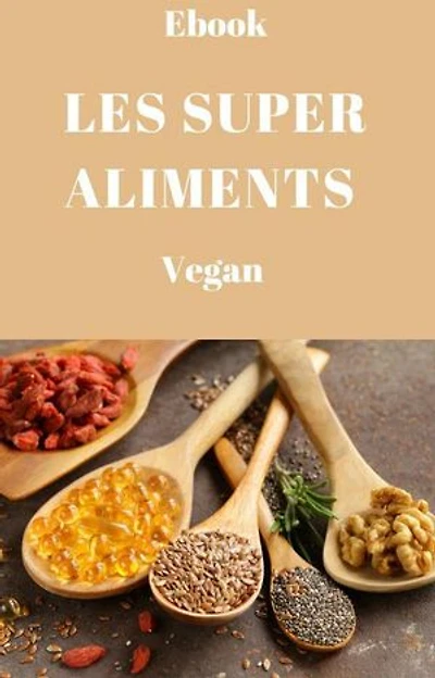 Les superaliments végans: Nutrition