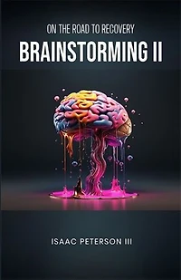 Brainstorming II: On the Road to Recovery
