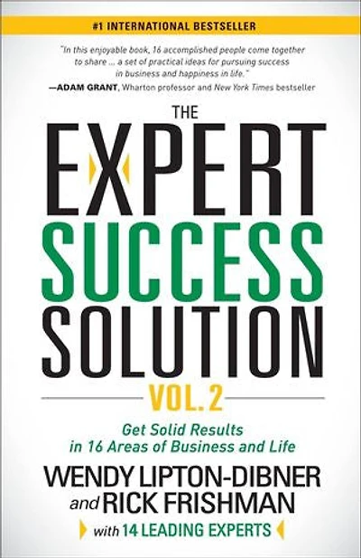 The Expert Success Solution: Get Solid Results 16 Areas Of Business And Life