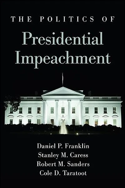 The Politics of Presidential Impeachment