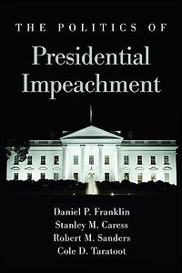 The Politics of Presidential Impeachment