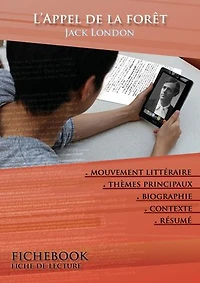 Fiche de lecture L'Appel de la forêt - Résumé détaillé et analyse littéraire de référence: Résumé détaillé et analyse littéraire de référence