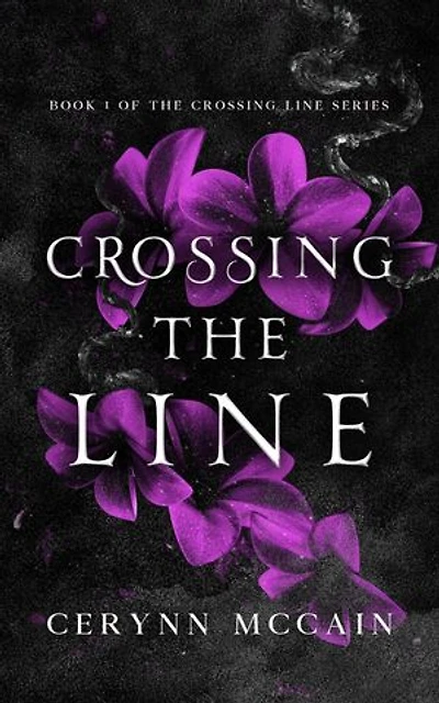 Crossing The Line: The Crossing The Line Series, #1