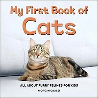 My First Book of Cats: All About Furry Felines for Kids