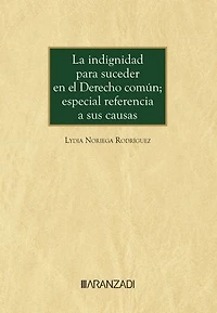 La indignidad para suceder en el Derecho común; especial referencia a sus causas