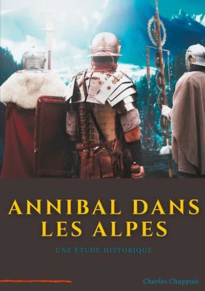 Annibal dans les Alpes: une étape majeure de la marche vers l'Italie de l'armée d'Hannibal Barca, réalisée à la fin de l'année 218 av. J.-C., au début de la deuxième guerre punique déclenchée contre Rome