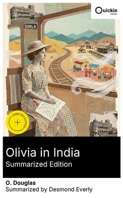 Olivia in India (Summarized Edition): Enriched edition. Lyrical travel narrative through Indian traditions and vivid landscapes, weaving historical context with a protagonist's transformative journey