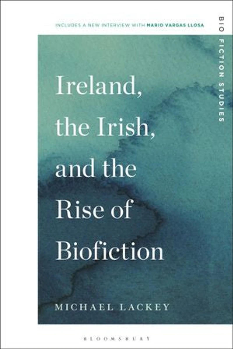 Ireland, the Irish, and Rise of Biofiction