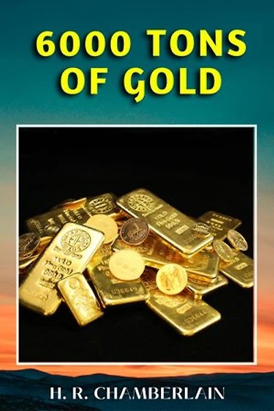 6000 TONS OF GOLD