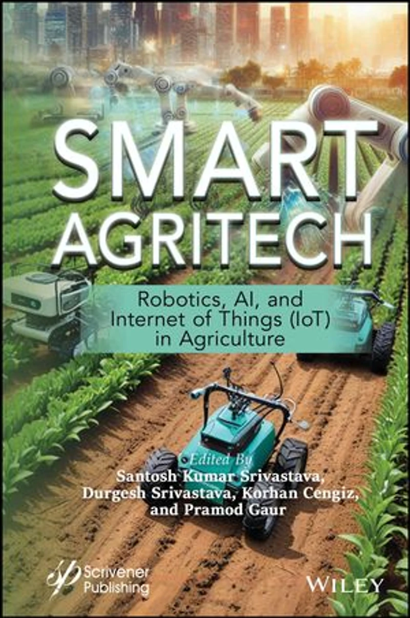 Smart Agritech: Robotics, AI, and Internet of Things (IoT) Agriculture