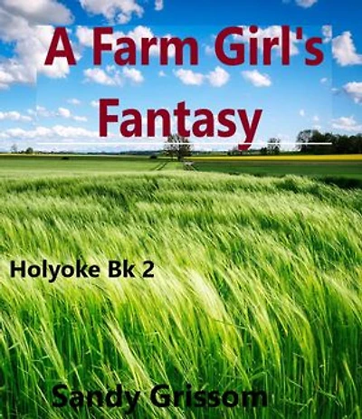 A Farm Girl's Fantasy: Holyoke