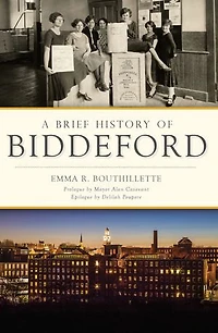 Brief History of Biddeford, A